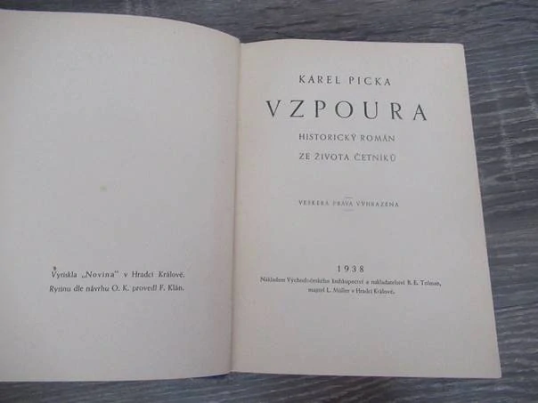 Vzpoura – historický román ze života četníků, vhodné pro sběratele prvorepublikové literatury a četnické tematiky, autor Karel Picka, původní pevná poloplátěná vazba, rozměr 18,5 × 13 cm