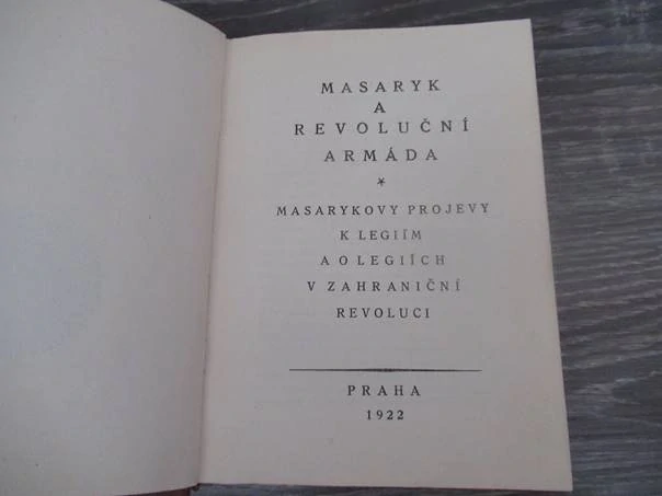 Kniha Masaryk a revoluční armáda (Masarykovy projevy k legiím a o legiích v zahraniční revoluci) – historické dokumentární prameny, vhodné pro sběratele vojenské historie, legionářské literatury a TGM reálií, uspořádal Jaroslav Papoušek (1922), nakladatel