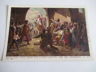 Král Jan Lucemburský v Prace r. 1310
