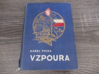 Vzpoura – historický román ze života četníků, vhodné pro sběratele prvorepublikové literatury a četnické tematiky, autor Karel Picka, původní pevná poloplátěná vazba, rozměr 18,5 × 13 cm
