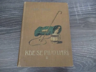 Kniha Kde se pivo vaří... Díl II. – pivovarské humoresky, vhodné pro sběratele pivovarské tematiky a retro humoru, autor Vratislav Tůma, původní pevná celoplátěná vazba, rozměr 19,5 × 14 cm.
