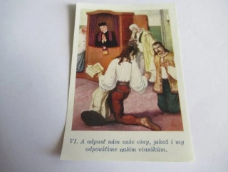 A odpusť nám naše viny, jakož i my odpouštíme našim vinníkům.